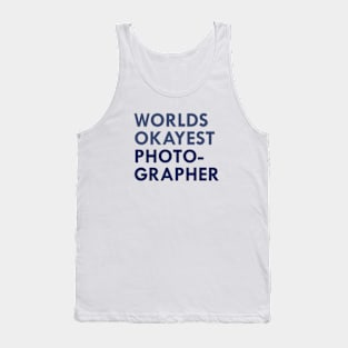 Okayest Photographer Tank Top